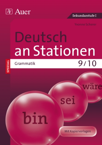 Deutsch an Stationen SPEZIAL Grammatik 9-10: Übungsmaterial zu den Kernthemen der Bildungsstandards Klasse 9/10