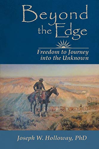 Beyond the Edge: Freedom to Journey into the Unknown