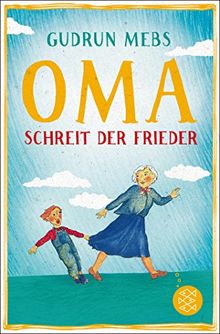 »Oma!«, schreit der Frieder