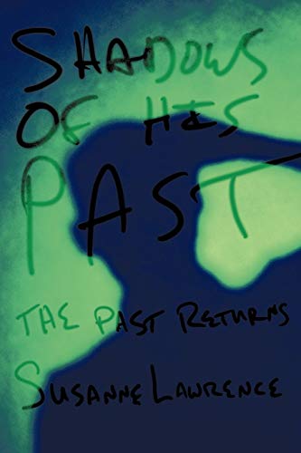 Shadow of His Past: The Past Returns