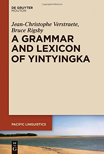 A Grammar and Lexicon of Yintyingka (Pacific Linguistics [PL], Band 648)