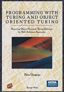Programming with Turing and Object Oriented Turing: Featuring Object Oriented Turing Software by Holt Software Associates (Mathematics)