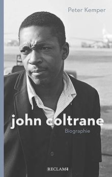 John Coltrane: Eine Biographie (Reclam Taschenbuch)