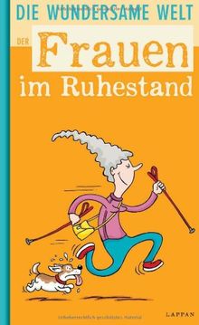 Die wundersame Welt der Frauen im Ruhestand