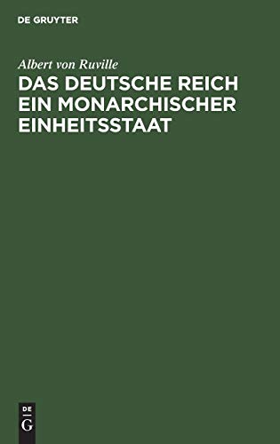Das Deutsche Reich ein monarchischer Einheitsstaat: Beweis für den staatsrechtlichen Zussammenhang zwischen altem und neuem Reich