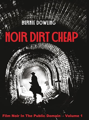 Noir dirt cheap: Film Noir In The Public Domain Vol 1