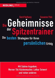 Die Geheimnisse der Spitzentrainer: Die besten Strategien für Ihren persönlichen Erfolg