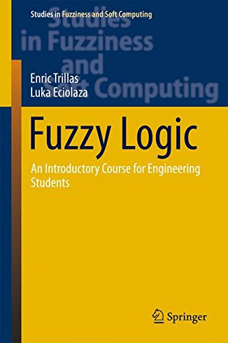 Fuzzy Logic: An Introductory Course for Engineering Students (Studies in Fuzziness and Soft Computing)