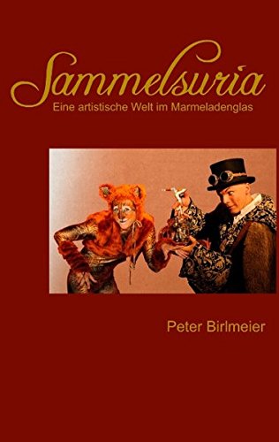 Sammelsuria: Eine artistische Welt im Marmeladenglas