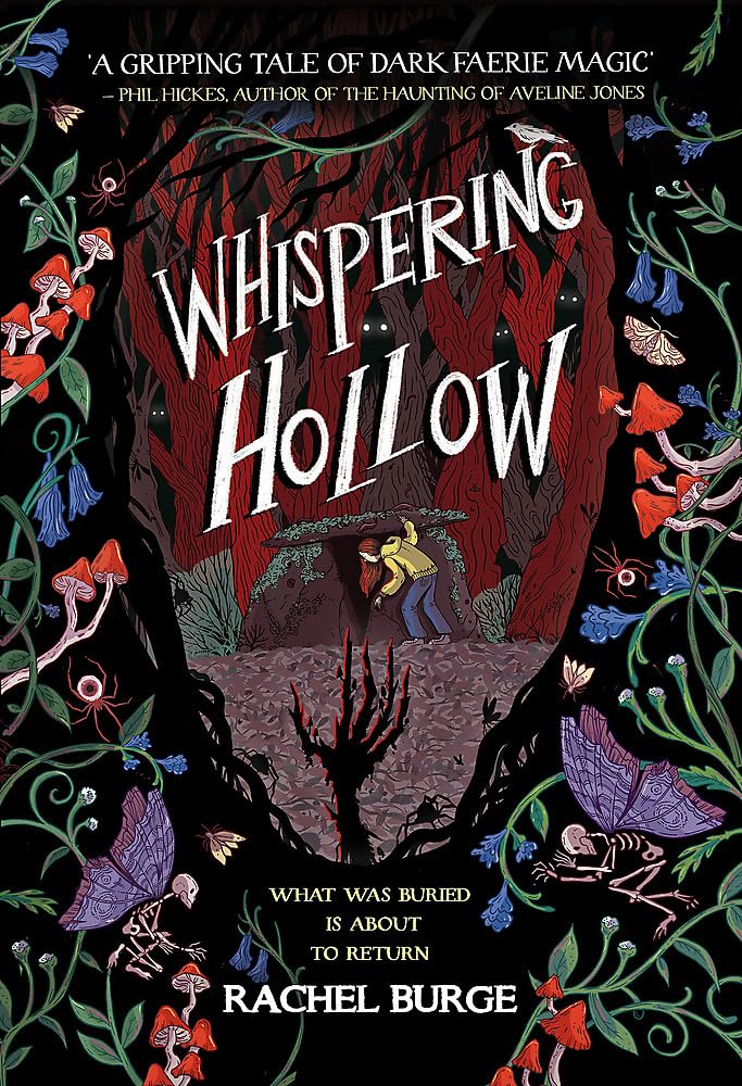 Burge Rachel Whispering Hollow, A Creepy Tale Perfect For Fans Of Stranger Things And Sophie Anderson Aged 9+