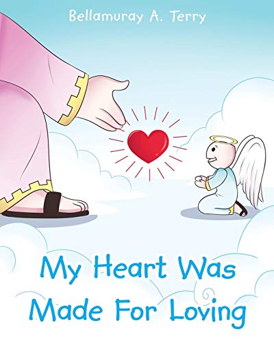 My Heart Was Made For Loving