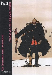 Un homme une aventure. L'homme du grand nord