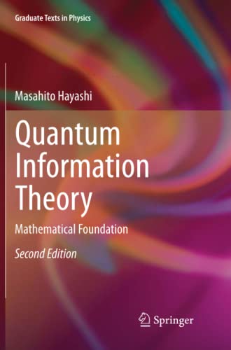 Quantum Information Theory: Mathematical Foundation (Graduate Texts in Physics)