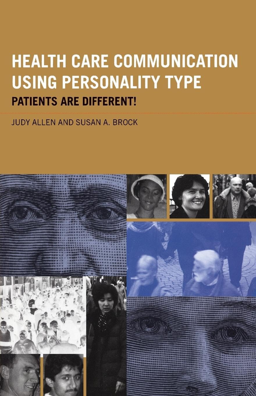 Health Care Communication Using Personality Type: Patients are Different!