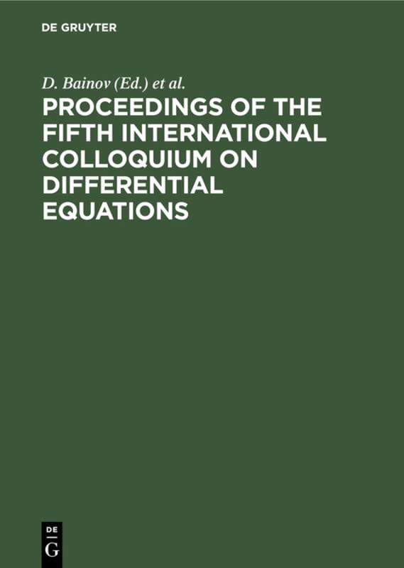 Proceedings of the Fifth International Colloquium on Differential Equations: Plovdiv, Bulgaria, 18–23 August, 1994