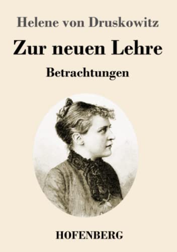 Zur neuen Lehre: Betrachtungen