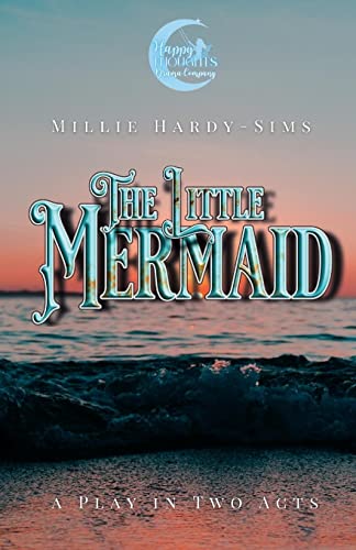 The Little Mermaid: A Play for Young Actors