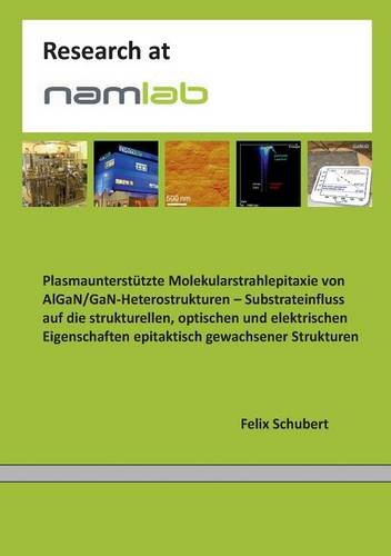 Plasmaunterstützte Molekularstrahlepitaxie von AlGaN/GaN-Heterostrukturen: Substrateinfluss auf die strukturellen, optischen und elektrischen Eigenschaften epitaktisch gewachsener Strukturen