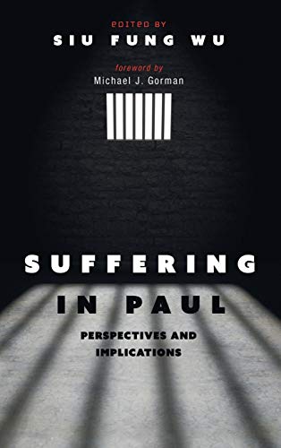 Suffering in Paul: Perspectives and Implications