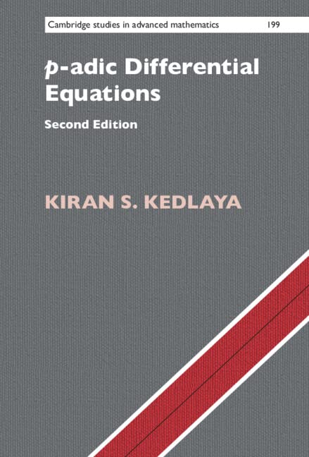 p-adic Differential Equations (Cambridge Studies in Advanced Mathematics)