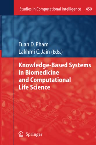 Knowledge-Based Systems in Biomedicine and Computational Life Science (Studies in Computational Intelligence, Band 450)