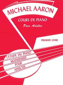 Michael Aaron Piano Course, Adult Book, Bk 1: French Language Edition (Adult Approach to Piano Study)