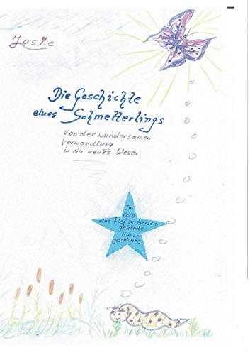 Die Geschichte eines Schmetterlings: Von der wundersamen Verwandlung in ein neues Wesen