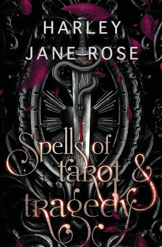 Spells of Tarot & Tragedy (Tarot Underworld, Band 1)