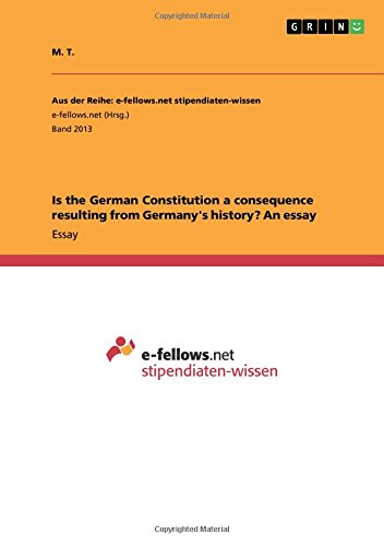 Is the German Constitution a consequence resulting from Germany's history? An essay