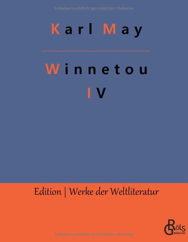 Winnetou: Band 4 (Edition Werke der Weltliteratur - Hardcover)