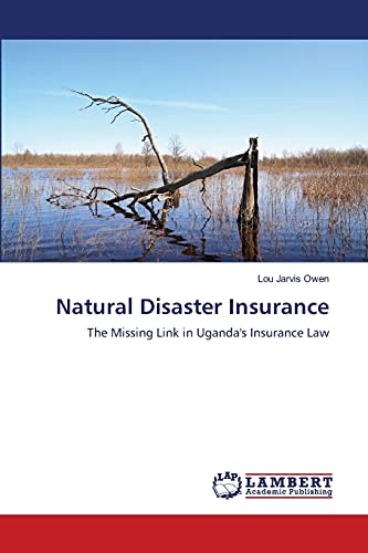Natural Disaster Insurance: The Missing Link in Uganda's Insurance Law