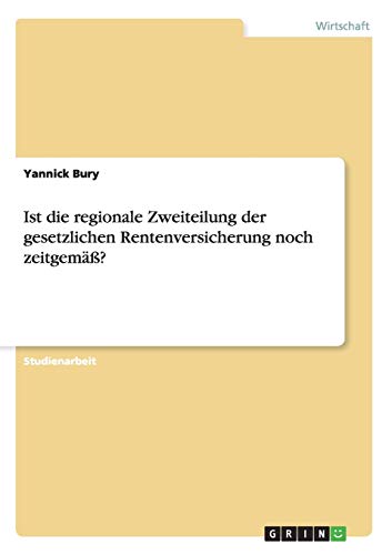 Ist die regionale Zweiteilung der gesetzlichen Rentenversicherung noch zeitgemäß?