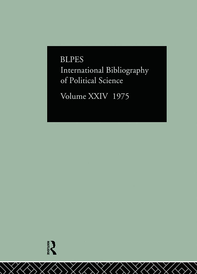 IBSS: Political Science: 1975 Volume 24 (International Bibliography of the Social Sciences C, Band 24)