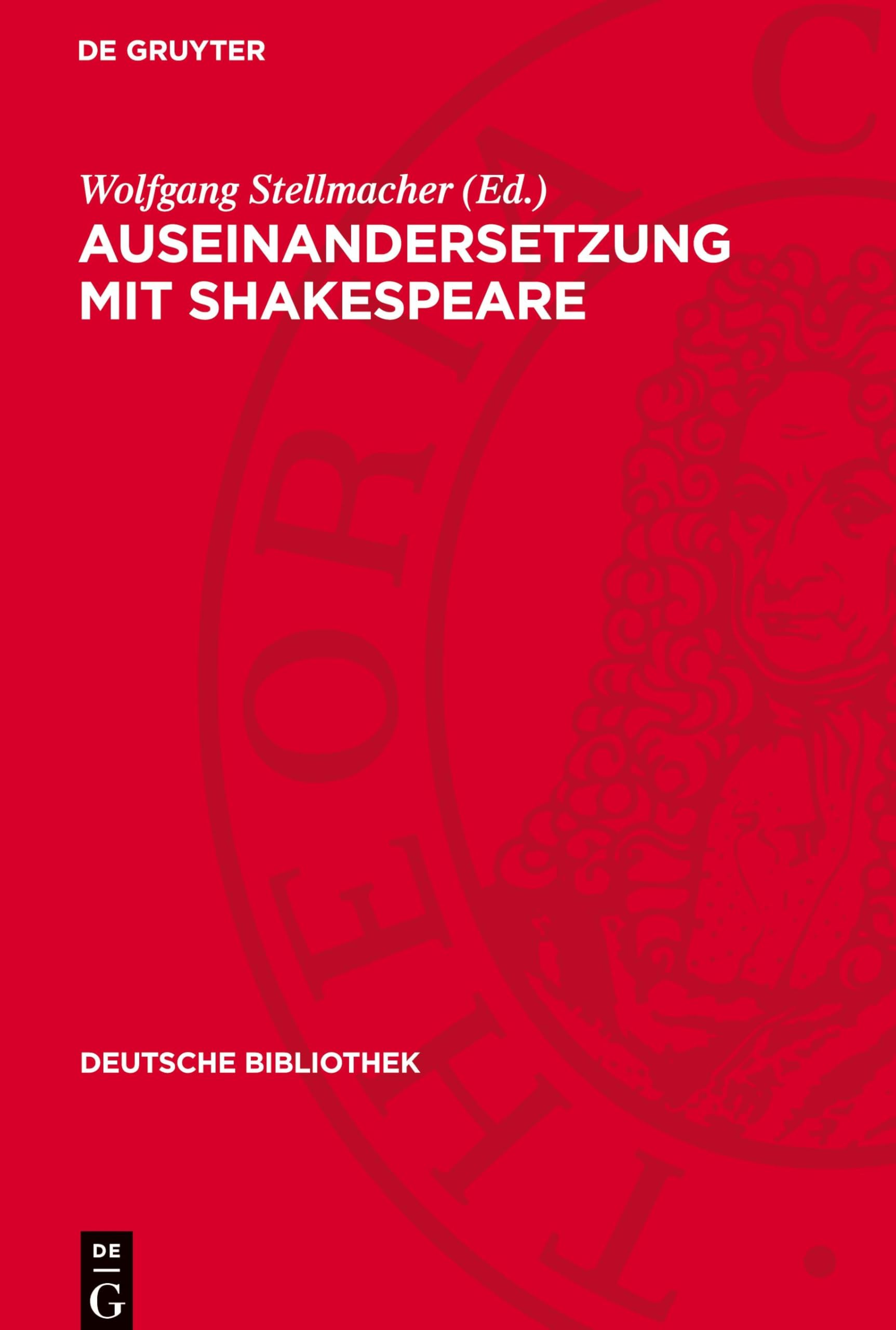 Auseinandersetzung mit Shakespeare: Texte zur deutschen Shakespeare-Aufnahme 1790-1830 (Deutsche Bibliothek)
