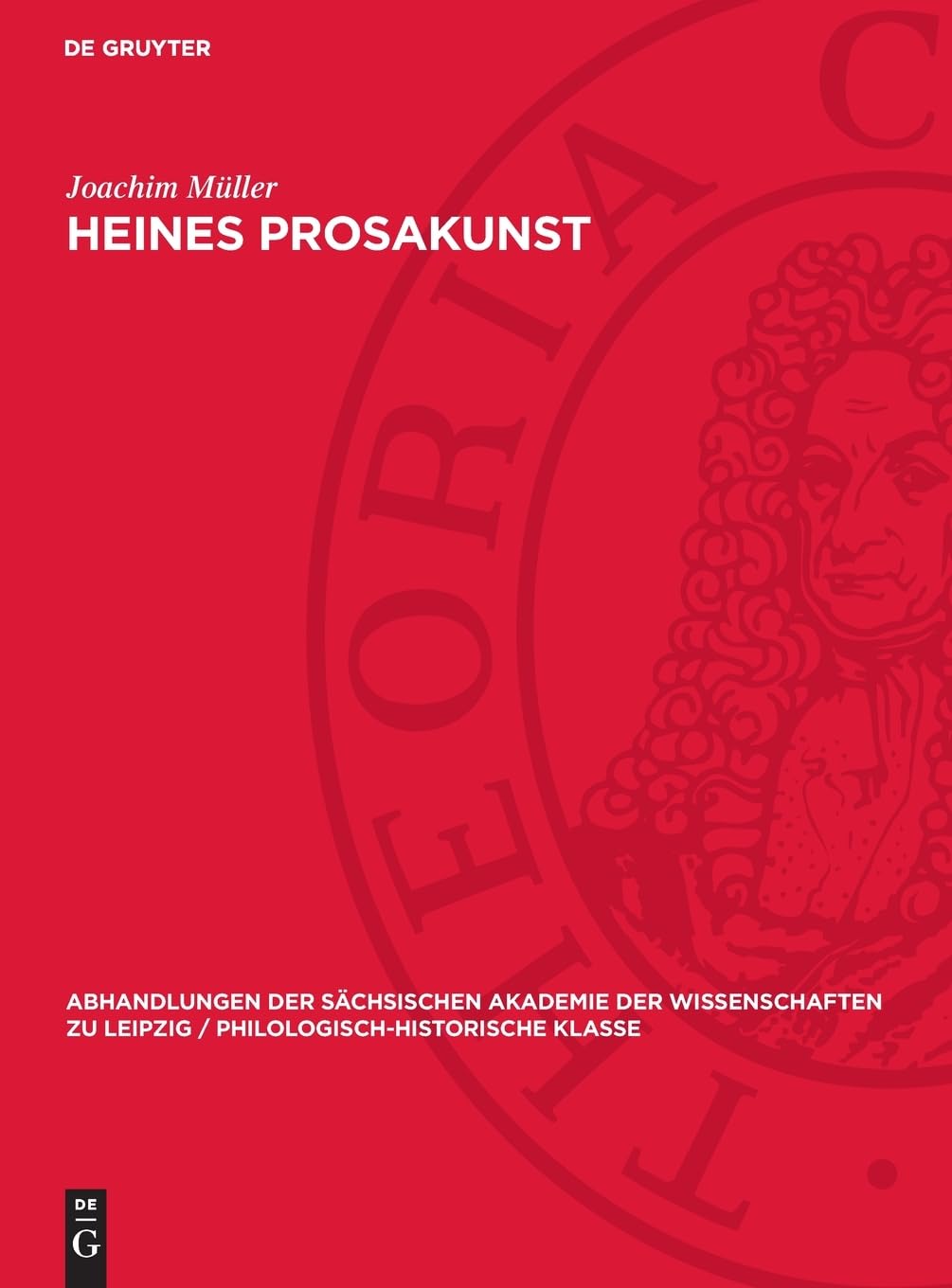 Heines Prosakunst: DE (Abhandlungen der Sächsischen Akademie der Wissenschaften zu Leipzig / Philologisch-historische Klasse, 65,2)