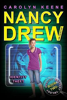 Identity Theft: Book Two in the Identity Mystery Trilogy (Volume 34) (Nancy Drew (All New) Girl Detective, Band 34)