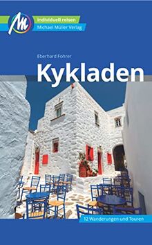 Kykladen Reiseführer Michael Müller Verlag: Individuell reisen mit vielen praktischen Tipps (MM-Reisen)