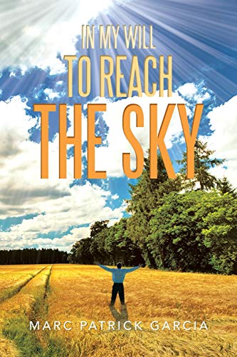 In My Will To Reach The Sky
