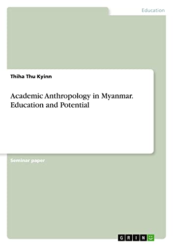 Academic Anthropology in Myanmar. Education and Potential