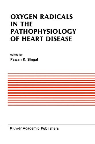 Oxygen Radicals in the Pathophysiology of Heart Disease (Developments in Cardiovascular Medicine, 86, Band 86)