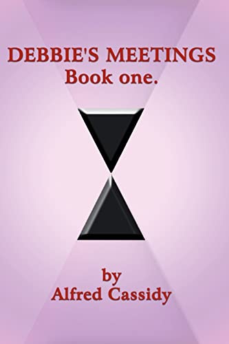 DEBBIE'S MEETINGS Book One