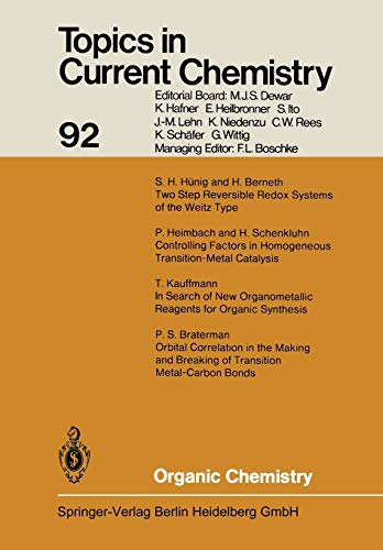 Organic Chemistry (Topics in Current Chemistry, 92, Band 92)