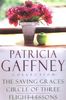 The Patricia Gaffney Collection: Saving Graces, Circle of Three, Flight Lessons: The Saving Graces, Circle of Three, Flight Lessons