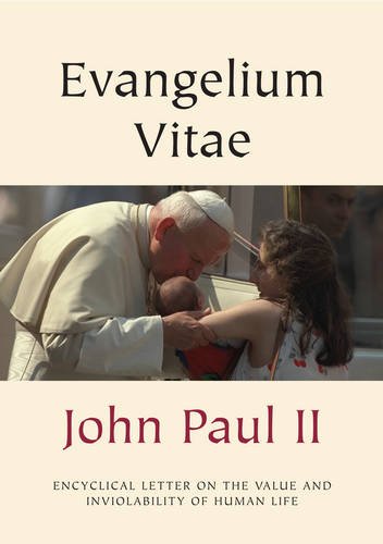 Evangelium Vitae (Gospel of Life): Encyclical Letter on the Value and Inviolability of Human Life (Vatican Documents)