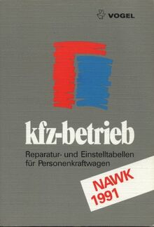 kfz-betrieb 1991 (6730 817). Reparatur- und Einstelltabellen für Personenkraftwagen. NAWK