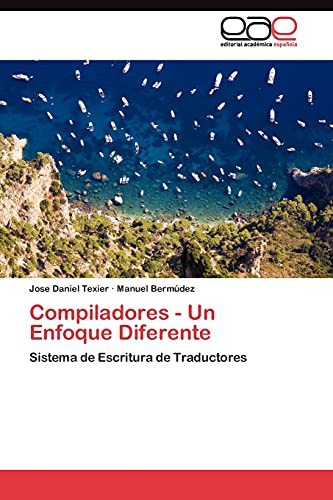 Compiladores - Un Enfoque Diferente: Sistema de Escritura de Traductores