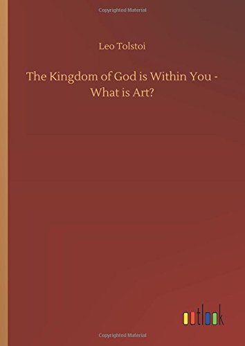 The Kingdom of God is Within You - What is Art?