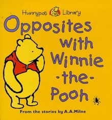 Opposites with Winnie-the-Pooh (Hunnypot library) von Milne, A. A. | Buch | Zustand gut