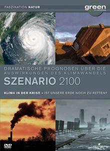 Szenario 2100: Klima in der Krise - Ist unsere Erde noch zu retten?