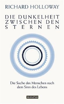 Die Dunkelheit zwischen den Sternen: Die Suche des Menschen nach dem Sinn des Lebens